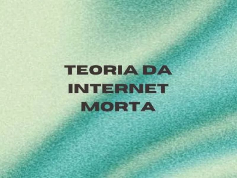 Imagem de capa da notícia: Teoria da internet morta